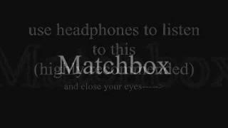 Matchbox (3D sounds )