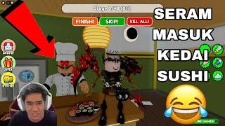 SERAM MASUK KEDAI SUSHI 