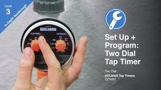 How to Program the Holman Two Dial Tap Timer (CO1601)