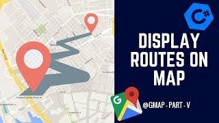 C# GMAP - How to Get Routes Between Two Places? - GMap Part V - A