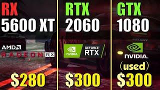 RTX 2060 vs  RX 5600 XT vs  GTX 1080 QUAL SERA O MELHOR CUSTO BENEFICIO EM 2022