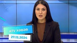 ATV XƏBƏR / 27.12.2024 / 20:30