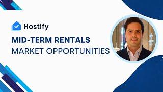 Mid-term rental market opportunities - Hostify & Homelike