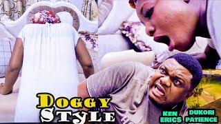 DOGGY STYLE- Latest Nigerian Nollywood Movies [KEN ERICS,DUKORI PATIENCE] #trending #2024