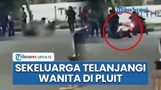 Wanita di Pluit Dikeroyok & Ditelanjangi Satu Keluarga, Diduga Korban Selingkuh dengan Suami Pelaku