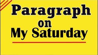 How to Write a Paragraph about "Your Saturday" || Example