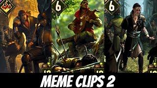 GWENT MEME Clips 2