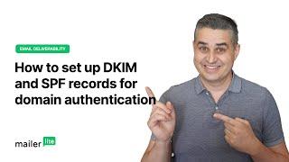 (2022) How to set up DKIM and SPF records for domain authentication - MailerLite tutorial