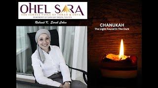 Chanukah: The Light Found In The Dark - Rabanit K. Sarah Cohen