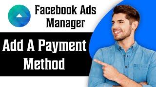 How to Add a Payment Method in Facebook Ads Manager in 2024 | Facebook Ads Manager Tutorial