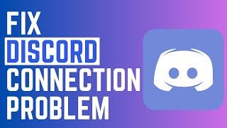 How To Fix Discord Connection Problem !! Fix Discord Connecting Problem Mobile 2023