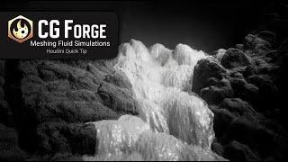 Houdini - Meshing Fluid Simulations - CG Forge Quick Tip