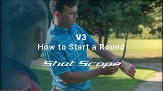 Play a Round - Starting your Round on the Shot Scope V3 watch