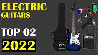 Top 02: Best Electric Guitars 2022