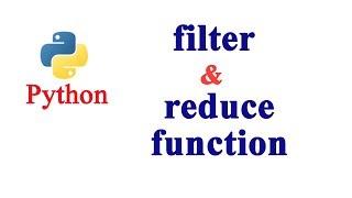 Python Tutorial - Filter and Reduce Function