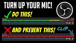 OBS Tutorial - How to Turn Up Your Mic Volume and Prevent Clipping