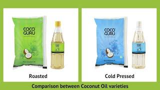 Comparing Coconut Oil Types - High Grade (Roasted) & Cold Pressed Long