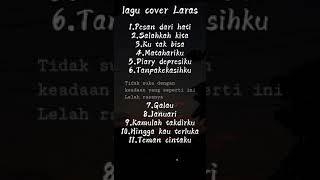 Laras cover full album yang lagi viral di tiktok (full cover terbaik)