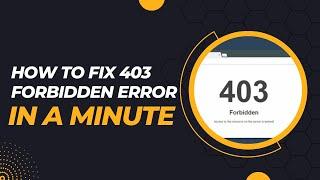 How to Fix 403 FORBIDDEN ERROR in your WordPress Website | 2024