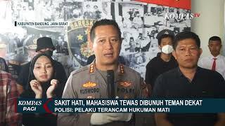 Polisi Berhasil Tangkap Pelaku Pembunuhan Mahasiswa Unpad, Ini Motif yang Diungkap Tersangka!