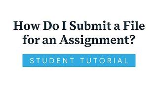 How Do I Submit a File for an Assignment?