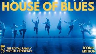 HOUSE OF BLUES | ICONIC EDITION - The Royal Family Virtual Experience