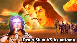 DEWA SIWA VS ASWATAMA| Perang Dahsyat Dewa Siwa dan Aswatama‼️ Mahabharata Yang Tidak Diketahui!