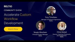 Community Show: Accelerate Custom Workflow Development