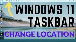 Change Windows 11 Taskbar Location | Windows 11 taskbar location on screen