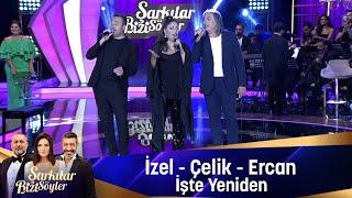 İzel -  Çelik - Ercan - İŞTE YENİDEN