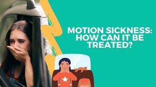 Motion sickness: how can it be treated?