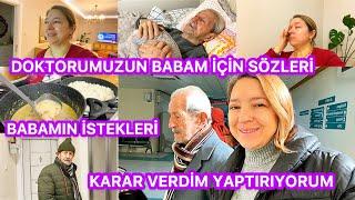 BABAMDA BENDE DAYANAMADIK‼️TEK TEK ANLATTIM‼️İYİ Mİ KÖTÜ MÜ‼️ACİLEN ALMAMIZ LAZIM‼️KARAR VERDİK AMA