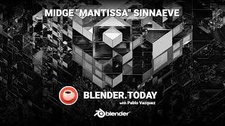 MIDGE "MANTISSA" SINNAEVE | Blender Everyday #08