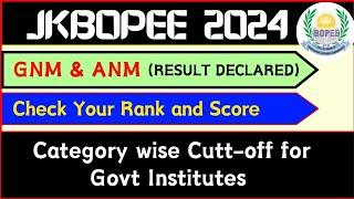 JKBOPEE GNM & ANM Result Declared- Check Category wise Cut-off for Govt Institutes #jkbopee2024