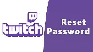 How to Reset Twitch Password | Recover Twitch Account | Twitch.com