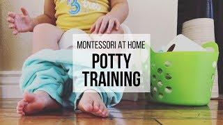 MONTESSORI AT HOME: Potty Training