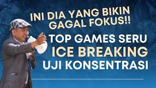 TOP GAMES SERU ICE BREAKING UJI KONSENTRASI