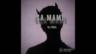 ESA MAMI. DJ YaYo