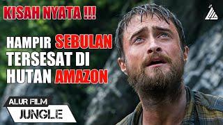 HAMPIR SEBULAN BERTAHAN HIDUP DI HUTAN AMAZON - Alur Cerita Film JUNGLE (2017)