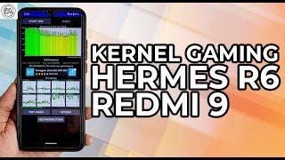 REDMI 9 KERNEL | Install Custom Kernel HERMES R6 Redmi 9 - Speeding Auto Performance?