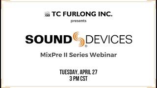 MixPre II Series Webinar ft. Joel Pare from Sound Devices