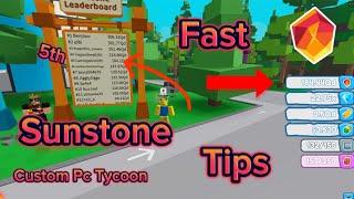 FAST WAYS TO GET SUNSTONE(Tips)(Custom pc tycoon)