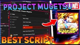 Project Mugetsu Script GUI / Hack (Auto Farm, Mastery Farm, Kill Aura, And More) *PASTEBIN 2024*