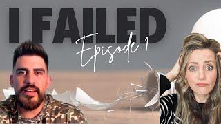 I FAILED (And Here's Why) // Episode 1