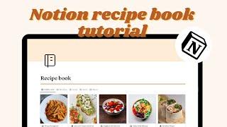 Notion tutorial - Recipe book template tutorial (free notion template)