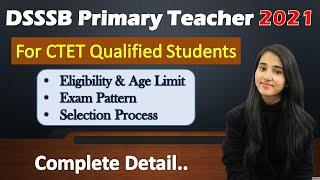 DSSSB  Vacancy 2021, DSSSB Primary Teacher 2021, Eligibility, Age Limit, Exam Pattern