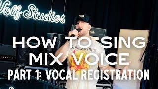 How To Sing Mix Voice - Part 1: Vocal Registration