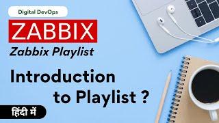 Zabbix - Introduction To Playlist | Zabbix Tutorial For Begineer | Hindi