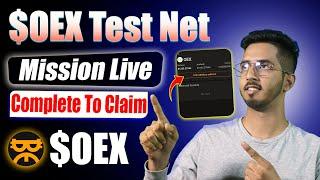 OEX Testnet Mission | Bind OEX wallet address and Claim OEX token | Important Update | OEX Update