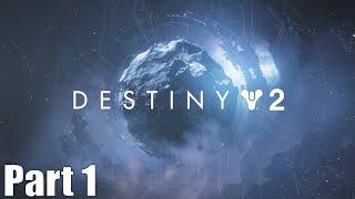 Destiny 2 - New Hunter - Let’s Play Part 1